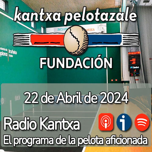 Radio Kantxa 22 de Abril 2024